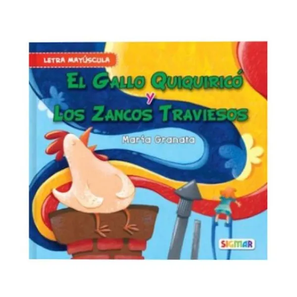 El gallo quiquiricó/los zancos traviesos (mayúscula)