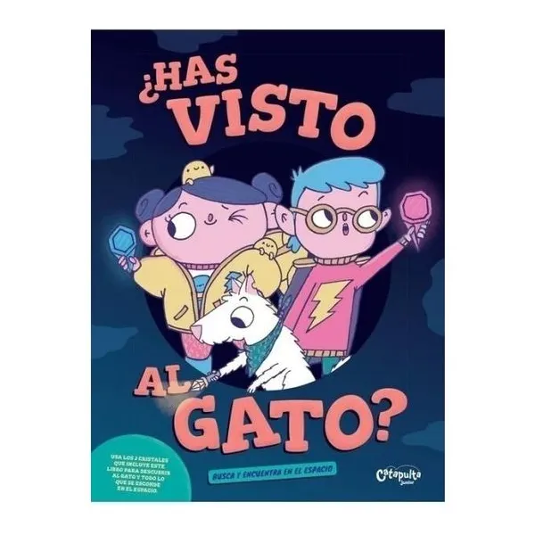 Has visto al gato?