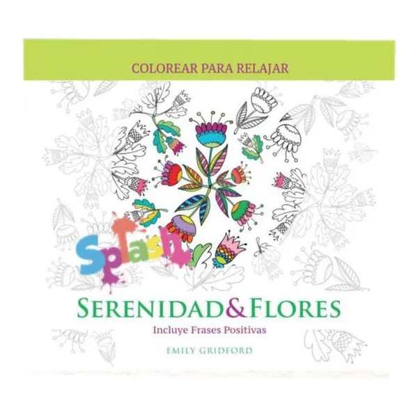 Colorear para relajar - serenidad y flores