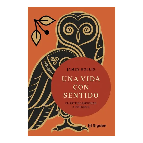 Una vida con sentido - james hollis