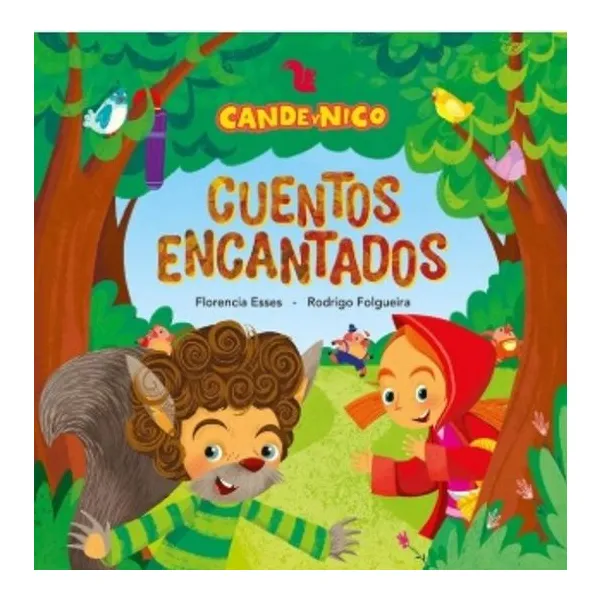 Cande y nico. cuentos encantados