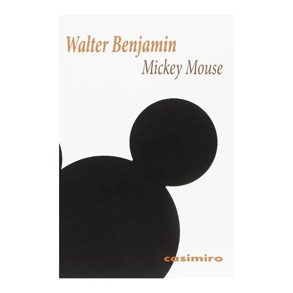 Mickey mouse - walter benjamin