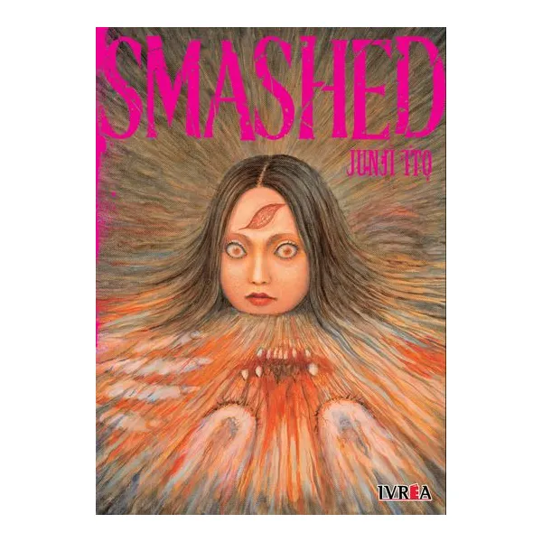 Smashed - junji ito