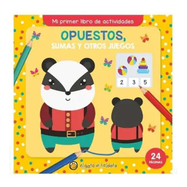 Opuestos sumas y otros juegos- mi primer libro de actividades