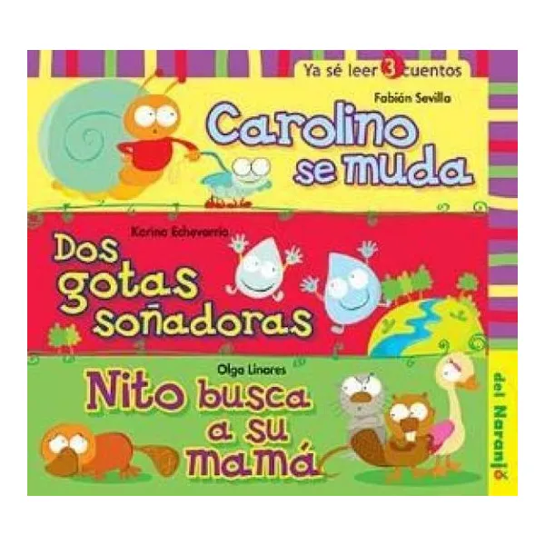 Carolino se muda/dos gotas soñadoras/nito busca a su mamá