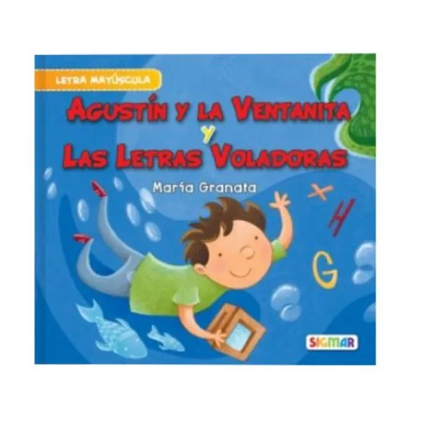 Agustín y la ventanita/las letras voladoras (mayúscula)