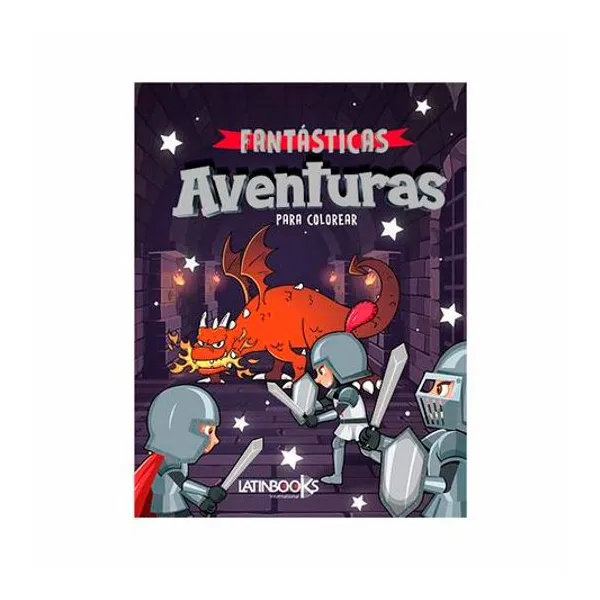 Libro para pintar a todo color: fantasticas aventuras 36 páginas 21x27.5 cm latinbooks