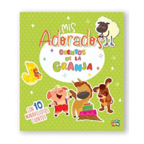 Historias geniales. mis adorados cuentos de la granja