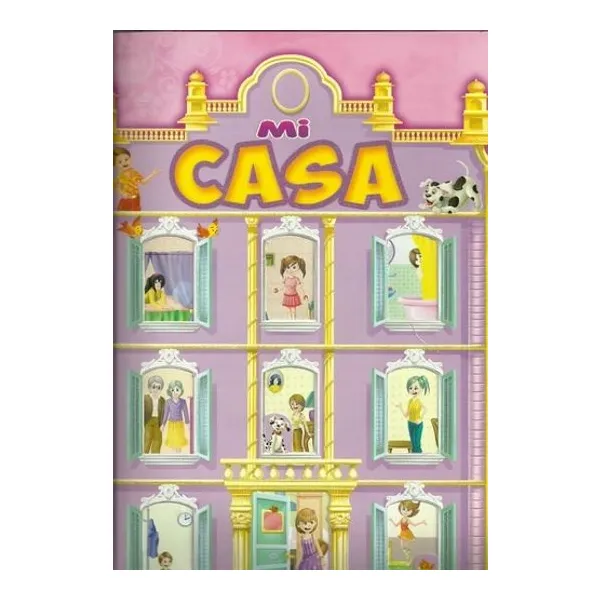 Mi casa. construyendo mi mundo
