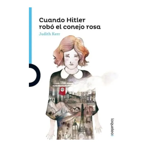 Cuando hitler robo el conejo rosa -loqueleo-