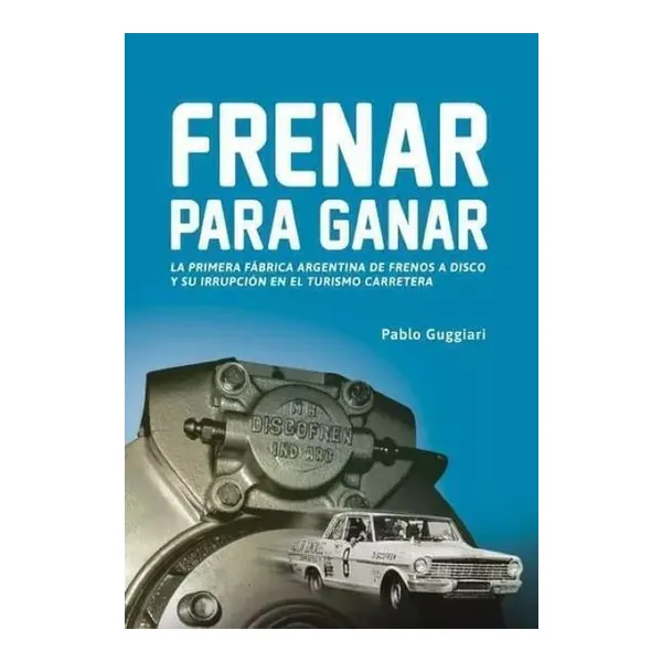 Frenar para ganar - pablo guggieri
