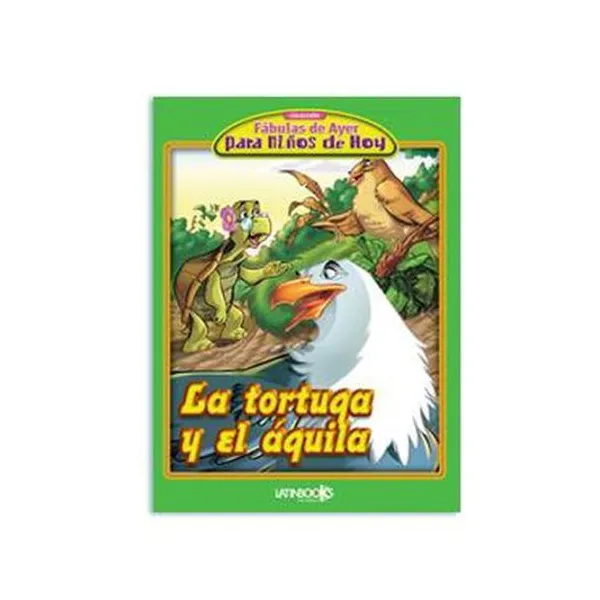 Libro fabulas de ayer: la tortuga y el aguila 27.5x37 cm latinbooks