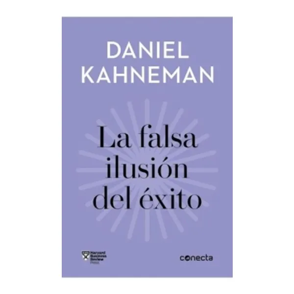 Falsa ilusion del Éxito, la