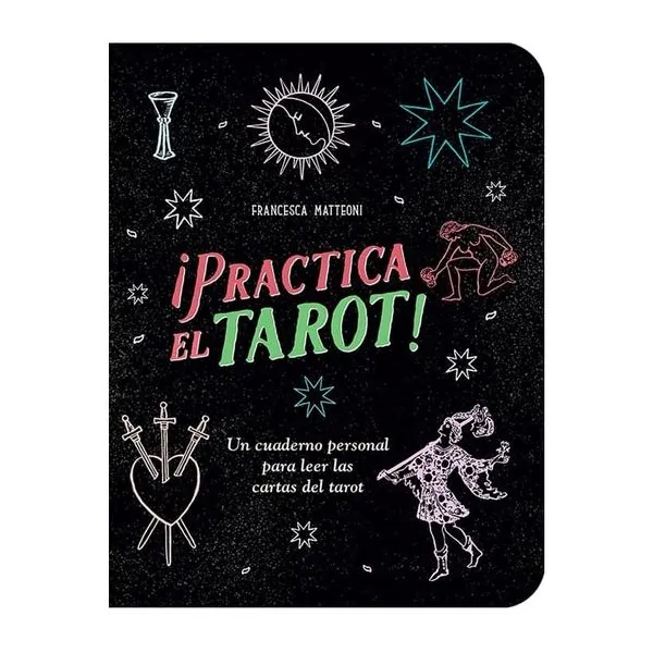 Practica el tarot! - francesca matteoni