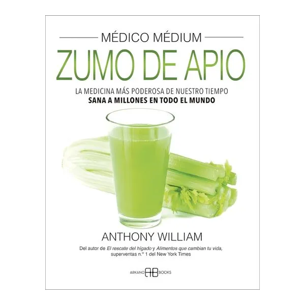 Medico medium zumo de apio - anthony william