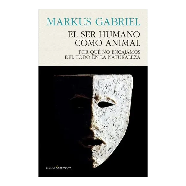El ser humano como animal - markus gabriel