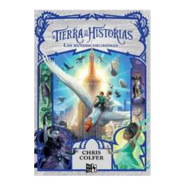 La tierra de las historias 6: los mundos colisionan