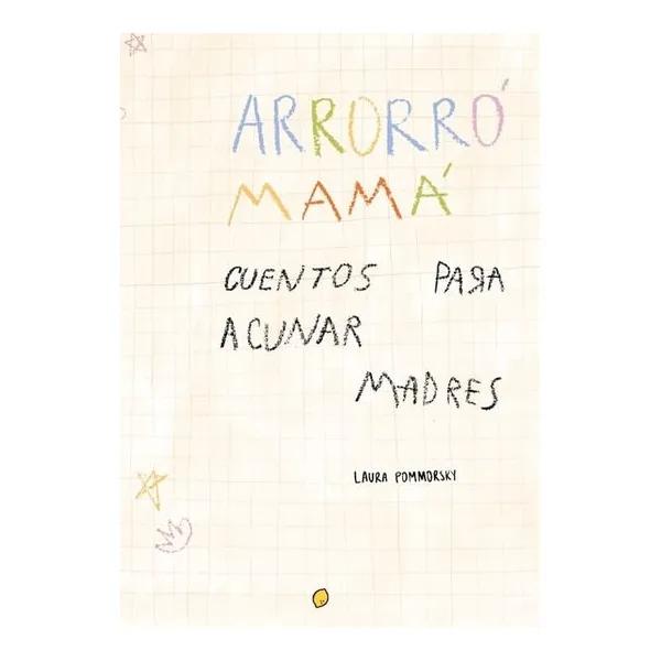 Arrorro mamá - laura pommorsky