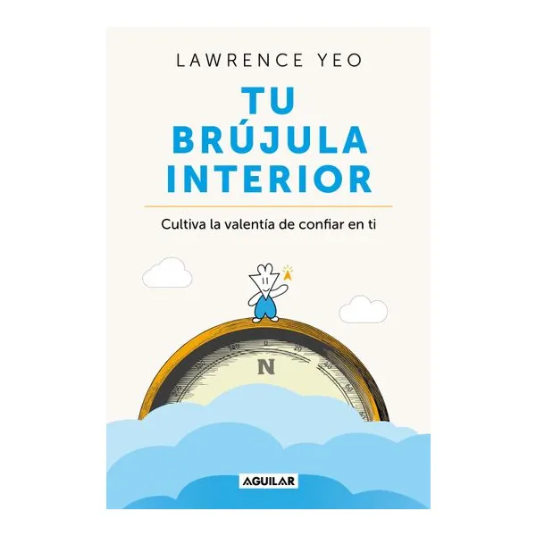 Tu brujula interior - lawrence yeo