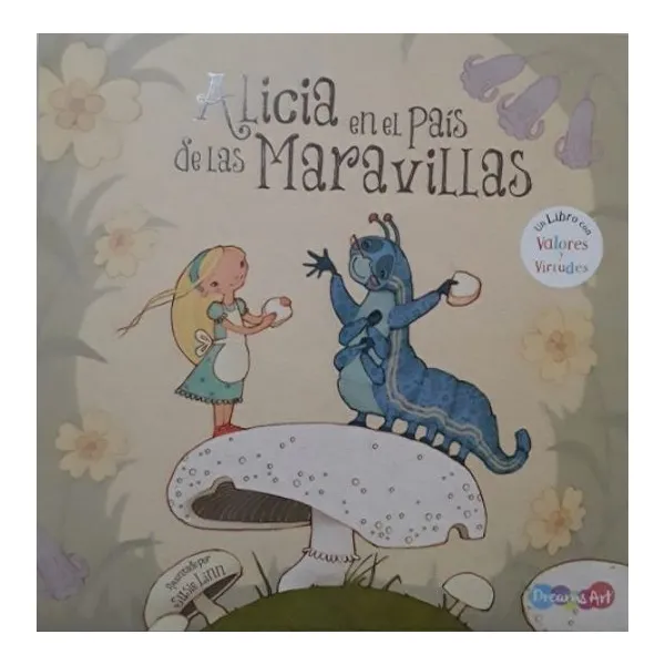 Alicia en el pais de las maravillas – dreams art –