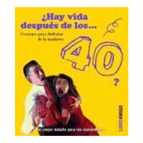 Hay vida despues de los 40? -libroamigo-