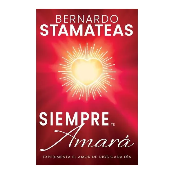 Siempre te amara - bernardo stamateas