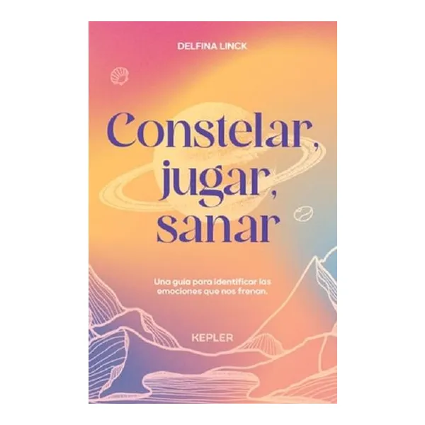 Constelar, jugar, sanar - libro - delfina linck