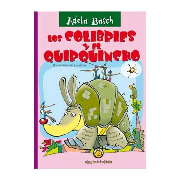 Los colibríes y el quirquincho