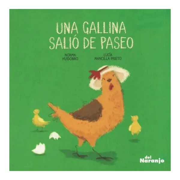 Una gallina salió de paseo