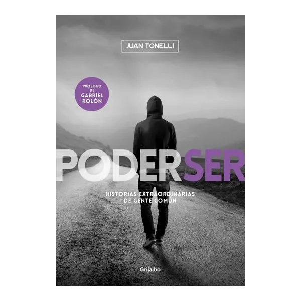 Poder ser: historias extraordinarias de gente común