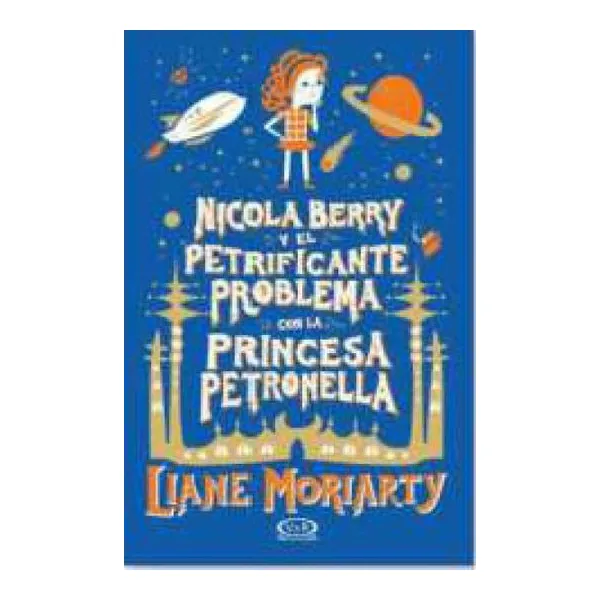 Nicola berry y el petrificante problema con la princesa petronella