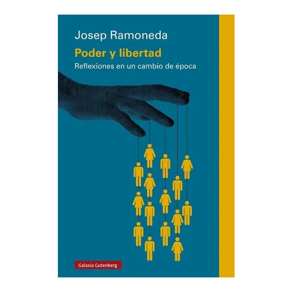 Poder y libertad - reflexiones en un cambio de epoca