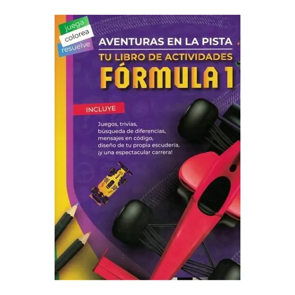 Aventuras en la pista. tu libro de actividades fórmula 1
