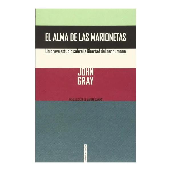 Alma de las marionetas - john gray