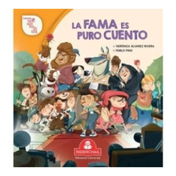 Fama es puro cuento, la.
