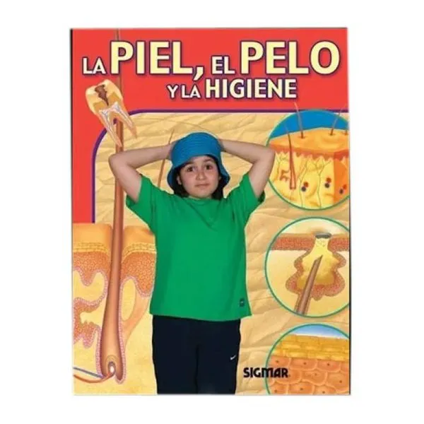 La piel, el pelo y la higiene - cuerpo y salud