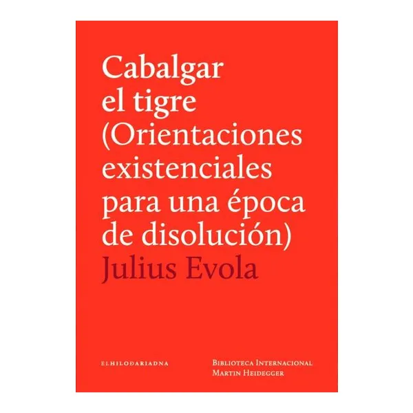 Cabalgar el tigre - julius evola