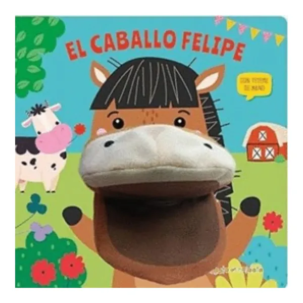 Caballo felipe, el. cuentos con titeres