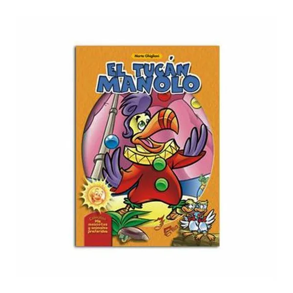 Libro mis mascotas y animales preferidos ii: el tucan manolo 14x19.5 cm latinbooks