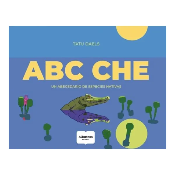 Abc che. un abecedario de especies nativas