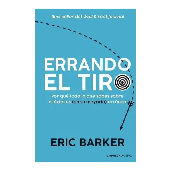 Errando el tiro - eric barker