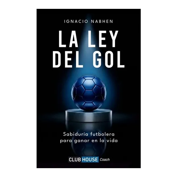La ley del gol - ignacio nabhen
