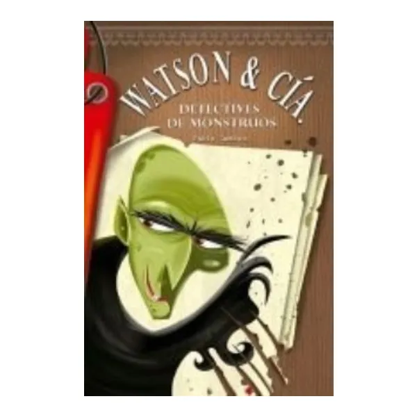 Watson & cia. detectives de monstruos