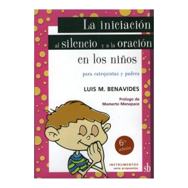 Iniciacion al silencio y a la oracion,la -sb-