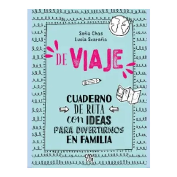 De viaje: cuaderno de ruta con ideas para divertirnos en familia