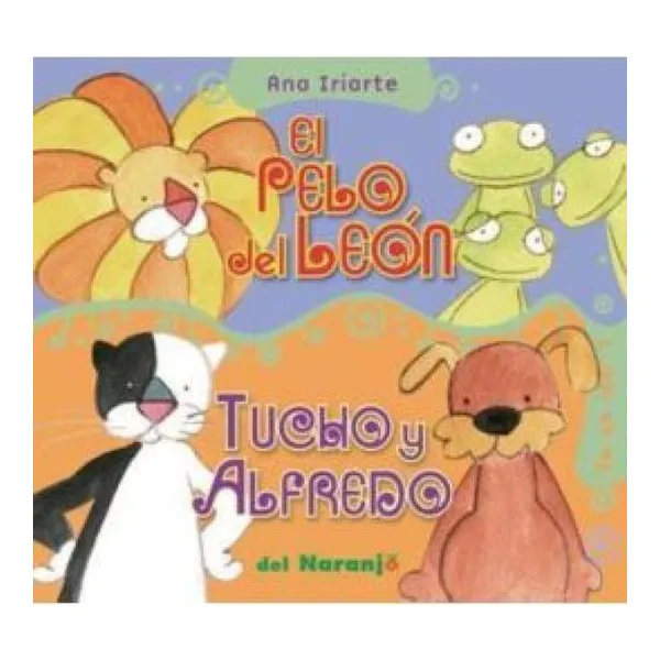 El pelo del león/tucho y alfredo
