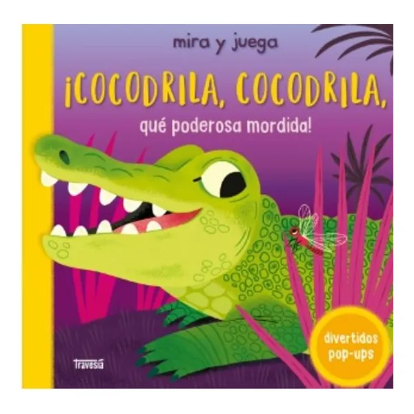 Cocodrilla, cocodrilla, que poderosa mordida!