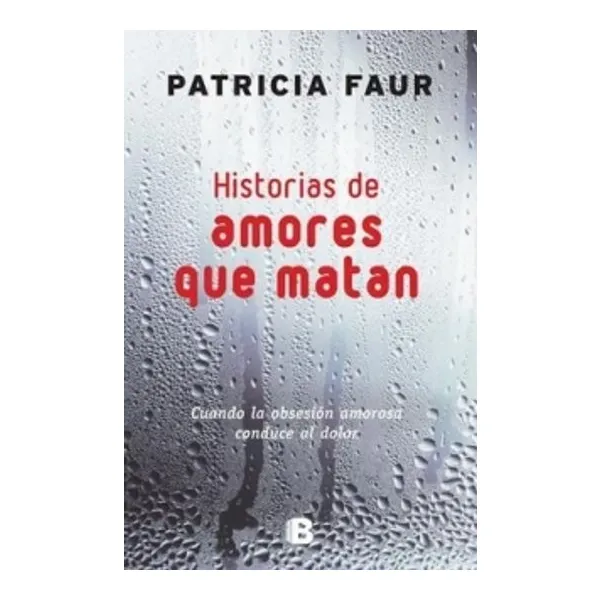Historias de amores que matan ediciones b