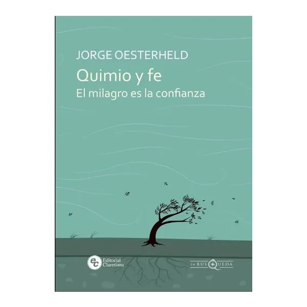 Quimio y fe - jorge oesterheld