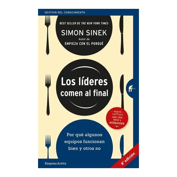 Los lideres comen al final - simon sinek